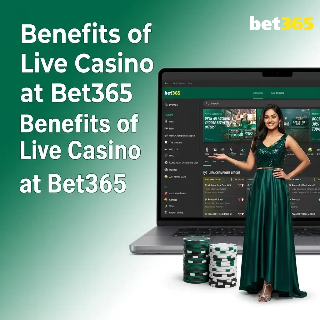 Bet365 live casino benefits including real dealers, Andar Bahar, Teen Patti, mobile access and trusted providers like Evolution