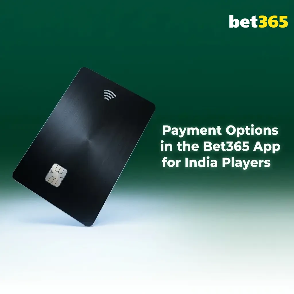Bet365 app payment options for India including UPI, Paytm, Google Pay, Visa, Skrill and bank transfer methods